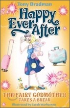 Happy Ever After : The Fairy Godmother Takes a Break