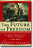 The Future of Freedom: Illiberal Democracy at Home and Abroad