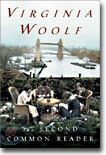 The Second Common Reader: The Virginia Woolf Library Annotated Edition