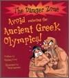 The Danger Zone : Avoid Entering the Ancient Greek Olympics! (Book & CD)