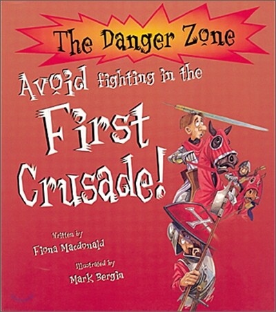 The Danger Zone : Avoid Fighting in the First Crusade! (Book & CD)