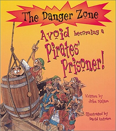 The Danger Zone : Avoid Becoming a Pirates' Prisoner! (Book & CD)