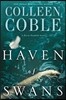 Haven of Swans: (Previously Published as Abomination)