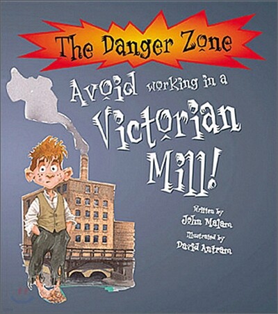 The Danger Zone : Avoid Working in a Victorian Mill! (Book+CD)