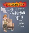 The Danger Zone : Avoid Working in a Victorian Mill! (Book+CD)