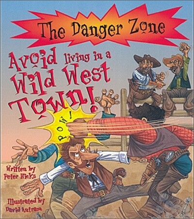 The Danger Zone : Avoid Living in a Wild West Town! (Book+CD)