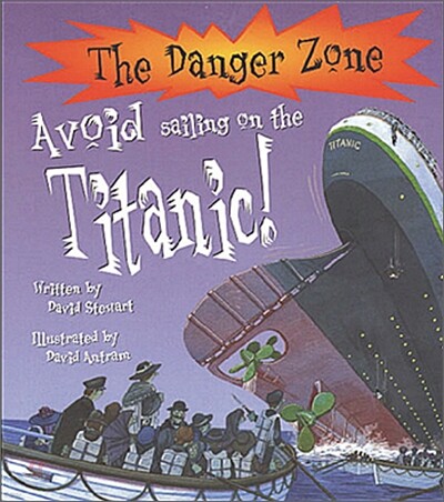 The Danger Zone : Avoid Sailing on the Titanic! (Book+CD)
