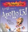 The Danger Zone : Avoid Being on Apollo 13! (Book+CD)