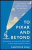To Pixar and Beyond