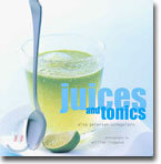Juices and Tonics