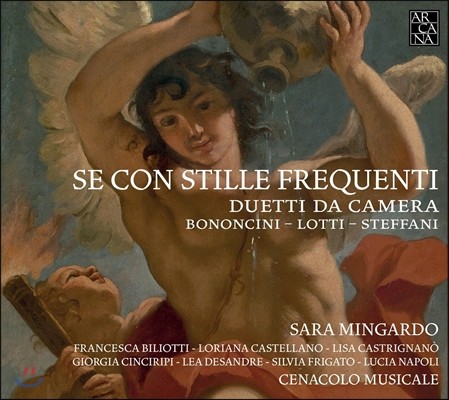 Sara Mingardo / Cenacolo Musicale 바로크 실내 이중창 작품집 - 보논치니 / 로티 / 스테파니 (Se Con Stille Frequenti - Duetti da Camera: Bononcini / Lotti / Steffani) 사라 민가르도