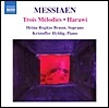 Hetna Regitze Bruun / Kristoffer Hyldig 메시앙: 3개의 멜로디, 하라위-사랑과 죽음의 노래 (Olivier Messiaen: Trois Melodies, Harawi)