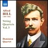 Dominion String Quartet 알프레드 힐: 현악 사중주 5번 `연합국` 7번 9번 (Alfred Hill: String Quartets Vol.3)