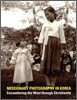 MISSIONARY PHOTOGRAPHY IN KOREA