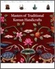 Masters of Traditional Korean Handicrafts