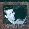 Jacques Brel - Le Disque D'Or