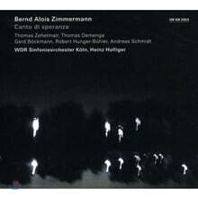 Heinz Holliger 베른트 알로이스 침머만의 예술세계 (Bernd Alois Zimmerman: Canto Di Speranza)