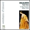 William Christie / Les Arts Florissants 드라랑드: 작은 모테트 (De Lalande: Petits Motets)