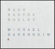 Michael Barenboim 바흐: 무반주 바이올린 소나타 3번 / 바르톡: 무반주 바이올린 소나타 / 불레즈: 앙템 1, 2 (J.S. Bach / Bartok / Boulez: Works for Solo Violin) 미하엘 바렌보임