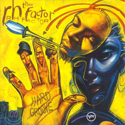 Roy Hargrove Presents The RH Factor - Hard Groove