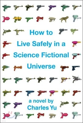 How to Live Safely in a Science Fictional Universe