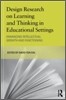 Design Research on Learning and Thinking in Educational Settings
