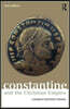 Constantine and the Christian Empire