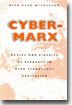 Cyber-Marx: Cycles and Circuits of Struggle in High Technology Capitalism