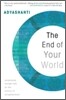 The End of Your World: Uncensored Straight Talk on the Nature of Enlightenment