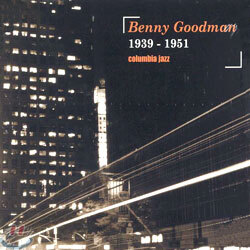 Benny Goodman - 1939-1951