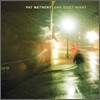 Pat Metheny - One Quiet Night (Reissued with Bonus Track)