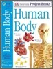 Eyewitness Project Books : Human Body