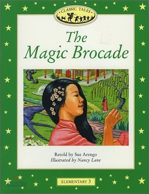 Classic Tales Elementary Level 3 : The Magic Brocade