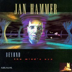 Jan Hammer - Beyond the Mind&#39;s Eye