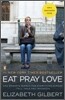 Eat Pray Love: One Woman's Search for Everything Across Italy, India and Indonesia