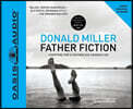 Father Fiction: Chapters for a Fatherless Generation