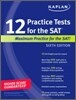 Kaplan 12 Practice Tests for the SAT