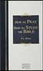 How to Pray and How to Study the Bible