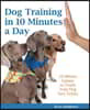 Dog Training in 10 Minutes a Day