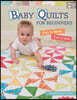 Baby Quilts for Beginners: Easy to Make, Fun to Give