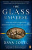 The Glass Universe: How the Ladies of the Harvard Observatory Took the Measure of the Stars