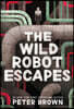 The Wild Robot #2 : The Wild Robot Escapes