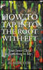 How to Tap into the Root with EFT: Your Inner Child Has Something to Say . . .