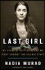 The Last Girl: My Story of Captivity, and My Fight Against the Islamic State