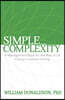 Simple_Complexity: A Management Book for the Rest of Us: A Guide to Systems Thinking