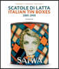 Italian Tin Boxes: 1885-1950