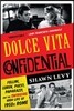 Dolce Vita Confidential: Fellini, Loren, Pucci, Paparazzi, and the Swinging High Life of 1950s Rome