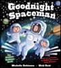 Goodnight Spaceman: The Perfect Bedtime Book!
