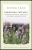 Gardening the Soul : Soothing Seasonal Thoughts for Jaded Modern Soul