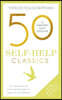 50 Self Help Classics 2nd Edition: Your Shortcut to the Most Important Ideas on Happiness and Fulfilment